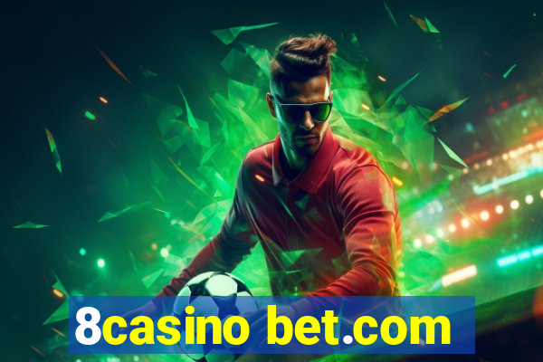 8casino bet.com